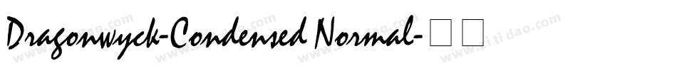 Dragonwyck-Condensed Normal字体转换